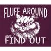 5X-Large Maroon Mens Fluff Around & Find Out Funny Cat Lover Gift Idea T-Shirt view 4