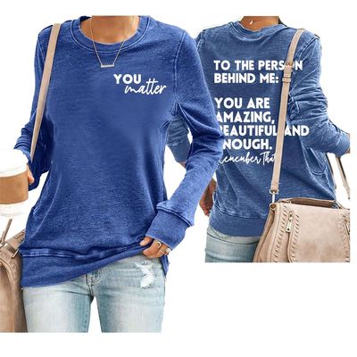 MOGUI Dear Person Behind Me Sweatshirt Dear Person Behind Me Tshirt You Are Enough Women'S Be Kind The World Is A Better Place With You In It