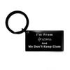I'm from Arizona. and We Don't Keep Clam Keychain. for Arizona People. Arizona State Gifts for Men and Women. State Pride Gifts for Friends view 1