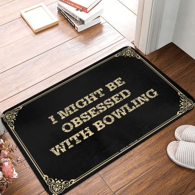 Dsoluuing Welcome Doormat Outdoor Entrance Hello I Might Be Obsessed with Bowling Doormat Knock Before Entering Door Sign Doors for House (Color : Colour, Size : 50X80CM)