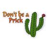 Don't Be A Prick Cactus Vinyl Decal Sticker- 3.75" x 6" view 1