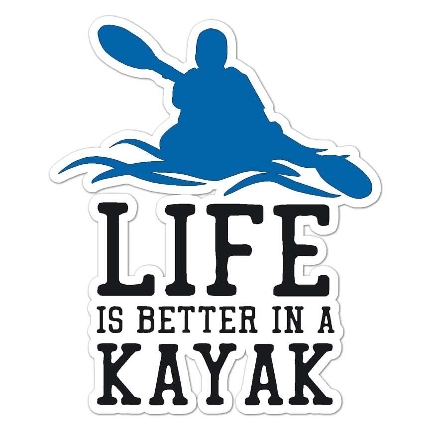 Life Better in Kayak Vinyl Decal Sticker- 4.5" x 3.75"