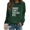 KOGYAS Sorry Can't Soccer Bye Sweatshirt Women Casual Long Sleeve Funny Letter Print Graphic Pullover Tops Solid Shirt Dark Green