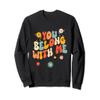 groovy valentine - you belong with me Sweatshirt view 1