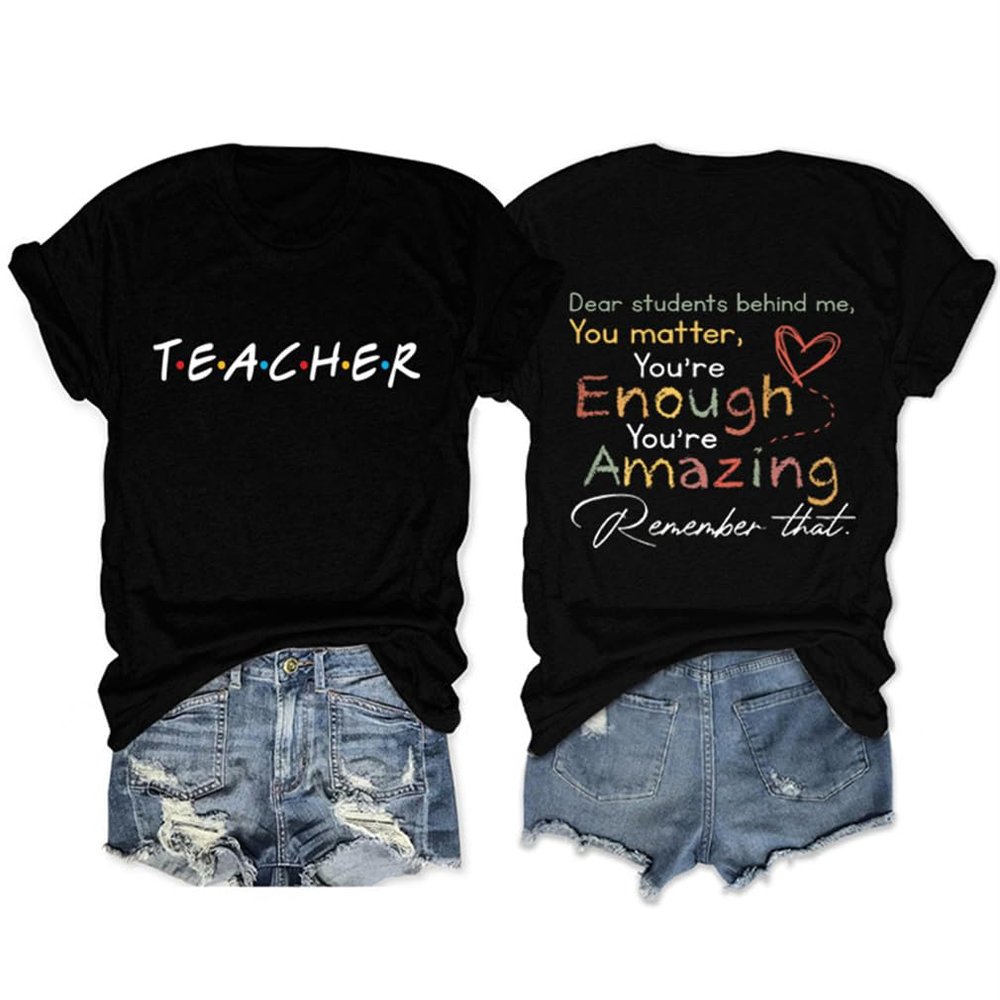 (1PC Printed Front and Back) Dear Students Behind Me T Shirt Funny Teacher Gift Shirt for Women Black