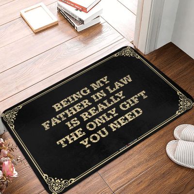 Dsoluuing Entry Mats Outdoor Home Being My Father in Law is Really The Only Gift You Need Doormat Outside Rugs for Front Door Fall Outdoor Rug (Color : Colour, Size : 50X80CM)