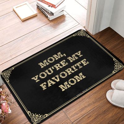 Dsoluuing Entry Mats Outdoor Home Mom,You're My Favorite Mom Doormat Outside Rugs for Front Door Fall Outdoor Rug (Color : Colour, Size : 40X60CM)