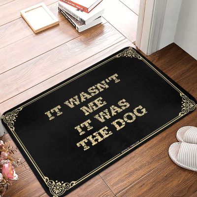 Out Door Mat Outdoor It Wasn't Me, It was The Dog Doormat Vintage Decor Outdoor Door Mats for Outside Entry (Color : Colour, Size : 65X90CM)