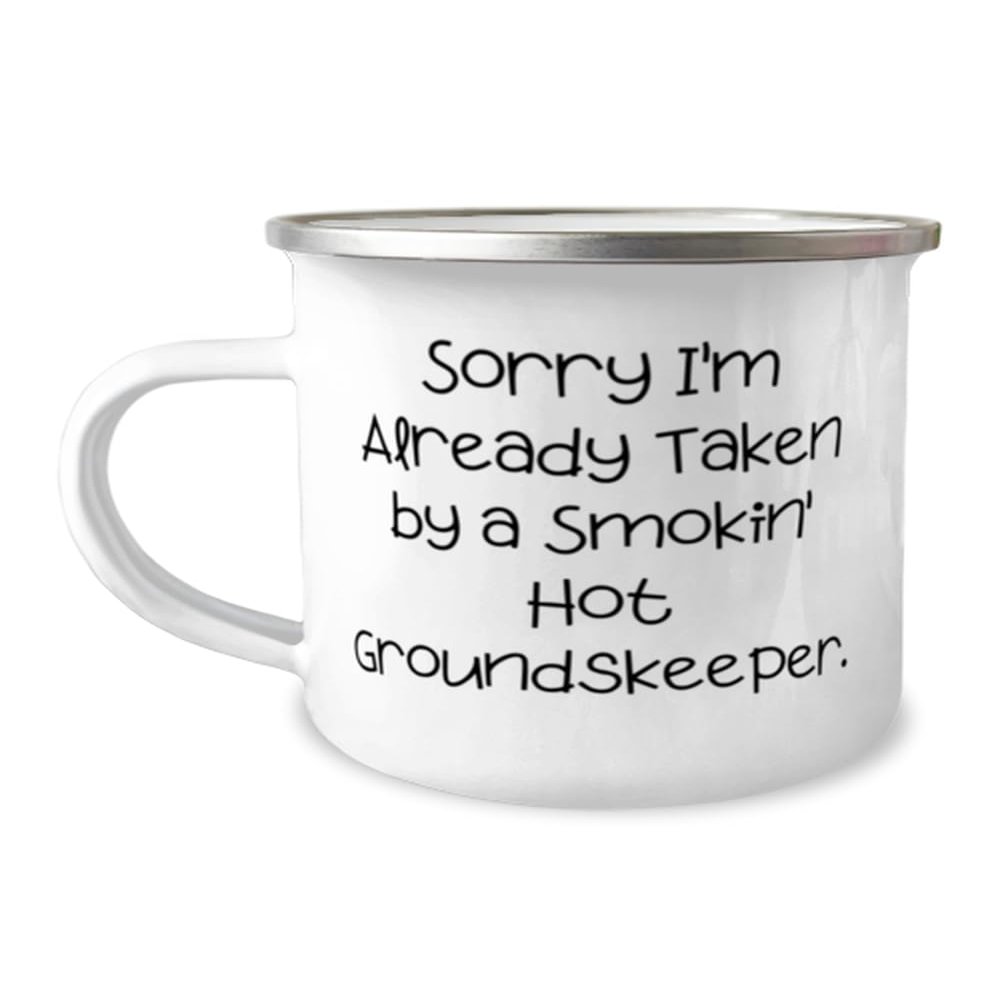 Unique Idea Groundskeeper Gifts, Sorry I'm Already Taken by a', Perfect Birthday 12oz Camper Mug For Coworkers, From Coworkers, Cheap groundskeeper gifts under, Inexpensive groundskeeper gifts,
