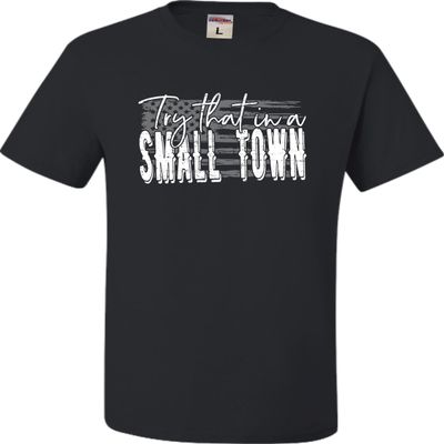 3X-Large Black Mens USA American Flag Try That in A Small Town T-Shirt