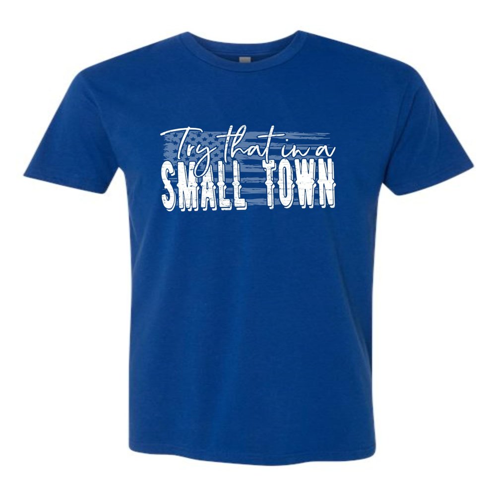 3X-Large Royal Mens USA American Flag Try That in A Small Town Deluxe Soft T-Shirt