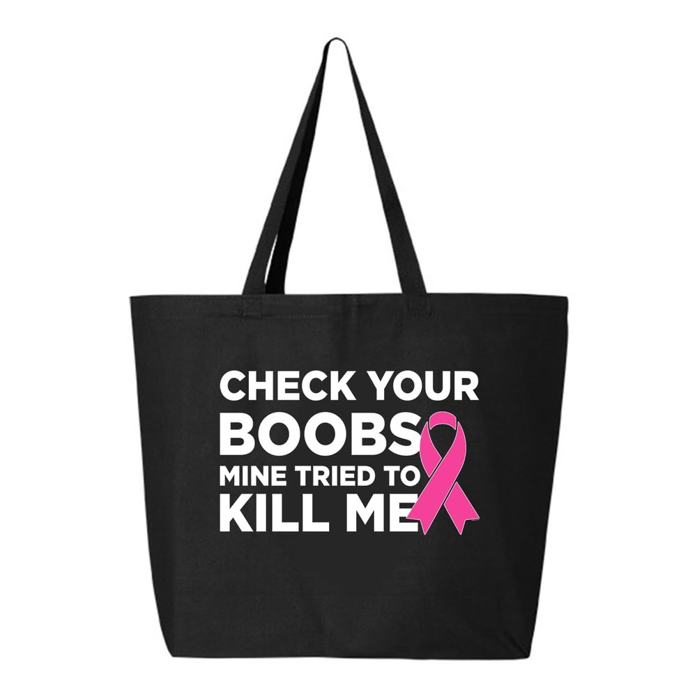 Veracco Check Your Boobs Mine Tried to Kill Me Jumbo Heavy Cotton Canvas Tote Bag Survivor Breast Cancer Awareness Items (Black, 10oz)