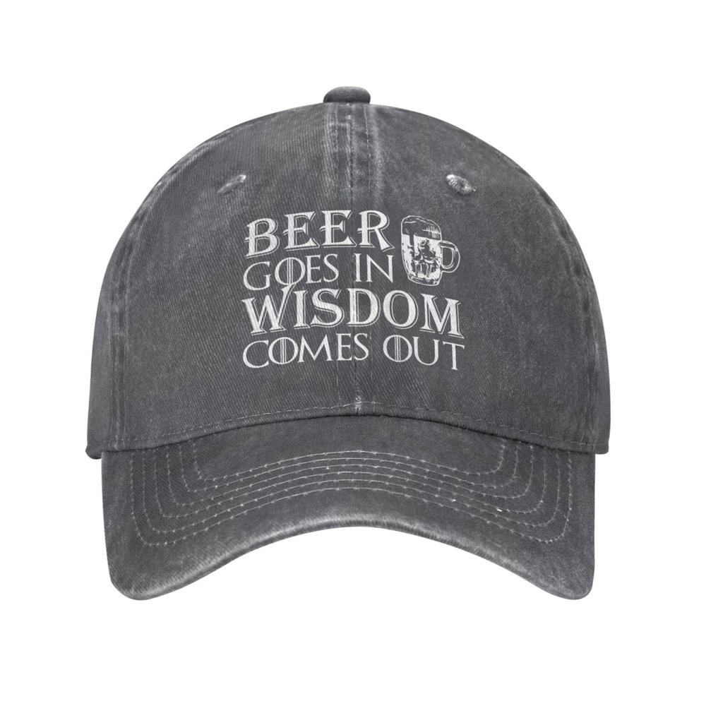 Funny Hat Beer Goes in Wisdom Comes Out Hat Women Dad Hats Adjustable Cap Deep Heather