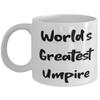 Gag Umpire Gifts, World's Greatest Umpire, Umpire 11oz 15oz Mug From Boss, Cup For Friends, Umpire cup, Umpiring, Referee, Officiating view 1