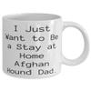 Afghan Hound Dog Gifts For Pet Lovers, I Just Want to Be a Stay, Inappropriate Afghan Hound Dog 11oz 15oz Mug, Cup From Friends, Dog cup, Afghan hound gift, Hound dog cup view 2