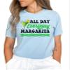 All Day Everyday Margarita Shirt Cinco De Mayo Drinking T-Shirt Group Party Shirts #00014-90 view 1