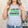 All Day Everyday Margarita Shirt Cinco De Mayo Drinking T-Shirt Group Party Shirts #00014-90 view 3