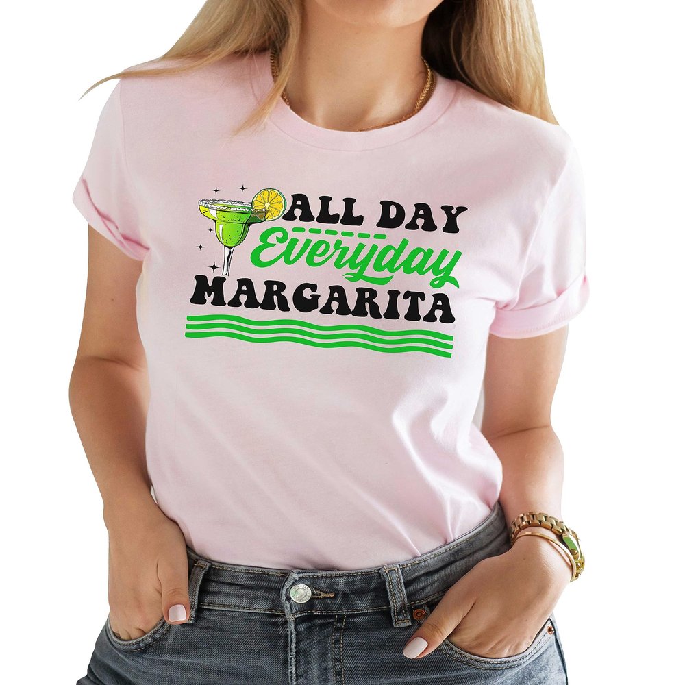 All Day Everyday Margarita Shirt Cinco De Mayo Drinking T-Shirt Group Party Shirts #00014-97
