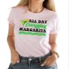 All Day Everyday Margarita Shirt Cinco De Mayo Drinking T-Shirt Group Party Shirts #00014-97 view 1