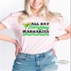 All Day Everyday Margarita Shirt Cinco De Mayo Drinking T-Shirt Group Party Shirts #00014-97 view 3