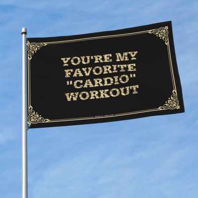 Funny Decor For Bar You'Re My Favorite "Cardio" Workout Flag Room Flags For Guys Flag For Room Guys (Color : Colour, Size : 120X180CM)