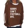 MOGUI Sorry Cant Football Bye Sweatshirt Cant Football Bye Tee Womens Sweatshirt Round Neck Tops Loose Funny Graphic Tshirts Brown view 1