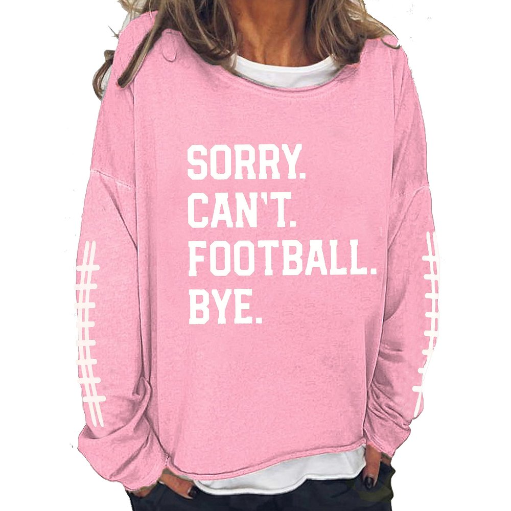 MOGUI Football Bye Sweatshrit Sorry Can'T Soccer Bye Sweatshirt Sorry Cant Football Bye Sweatshirt Football Lover Crewneck Loose Sweatshirt Hoodie Plus Size Xl Pink