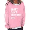 MOGUI Football Bye Sweatshrit Sorry Can'T Soccer Bye Sweatshirt Sorry Cant Football Bye Sweatshirt Football Lover Crewneck Loose Sweatshirt Hoodie Plus Size Xl Pink view 1