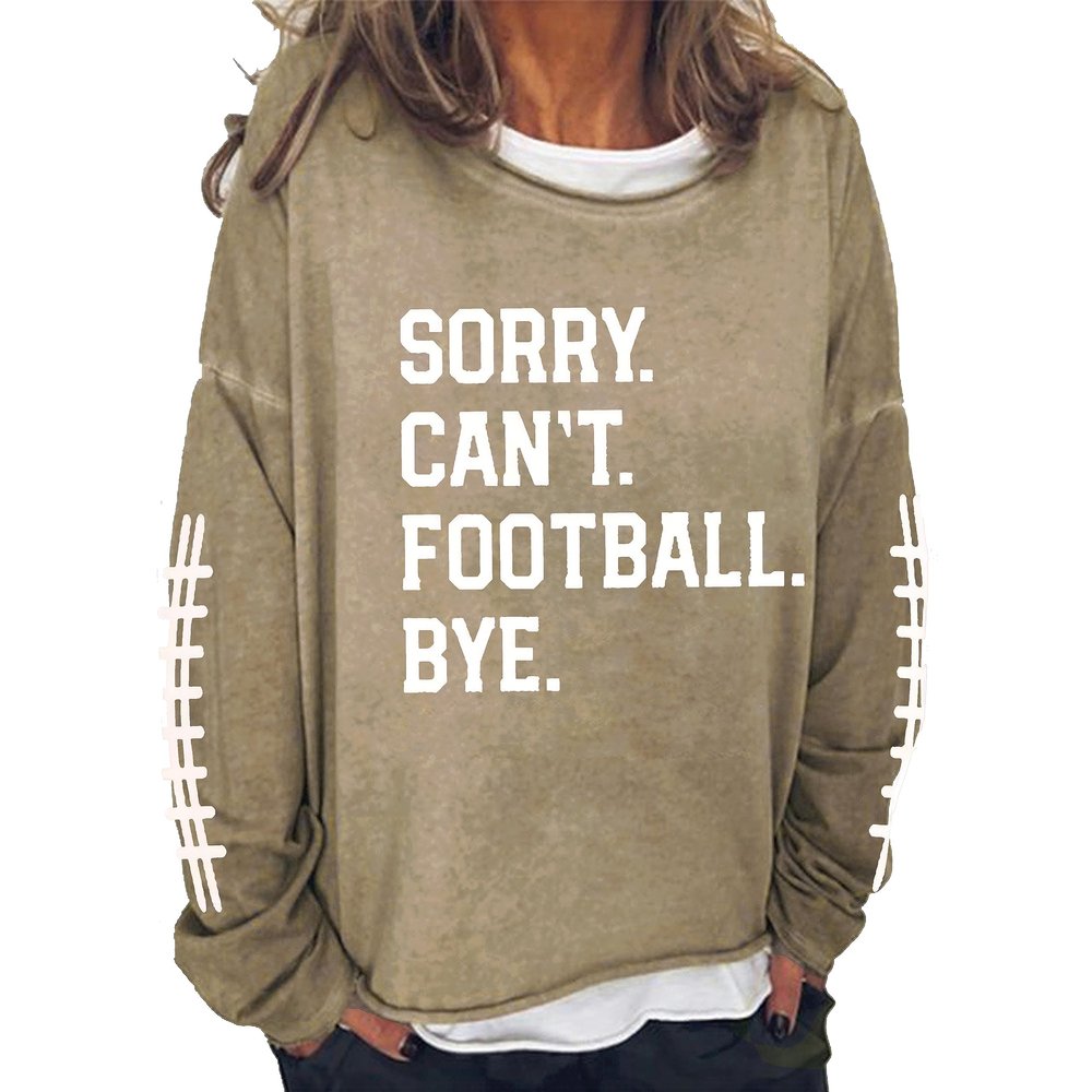 MOGUI Football Bye Sweatshrit Sorry Can'T Soccer Bye Sweatshirt Sorry Cant Football Bye Sweatshirt Football Lover Crewneck Loose Sweatshirt Hoodie Plus Size Xl Khaki