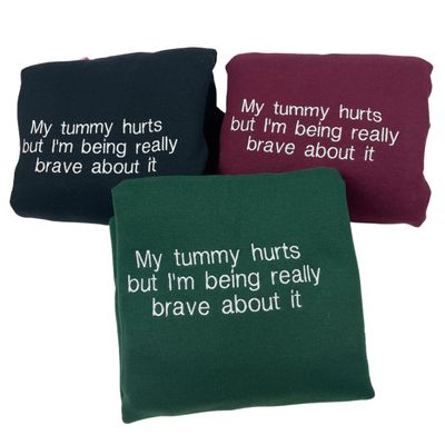 My Tummy Hurts Embroidered Sweatshirt,Funny Embroidered Crewneck,Custom Embroidery Hoodie,My Tummy Hurts But Im Being Really Brave About It Pullover,Women Brave Letter Fall Sweaters Black