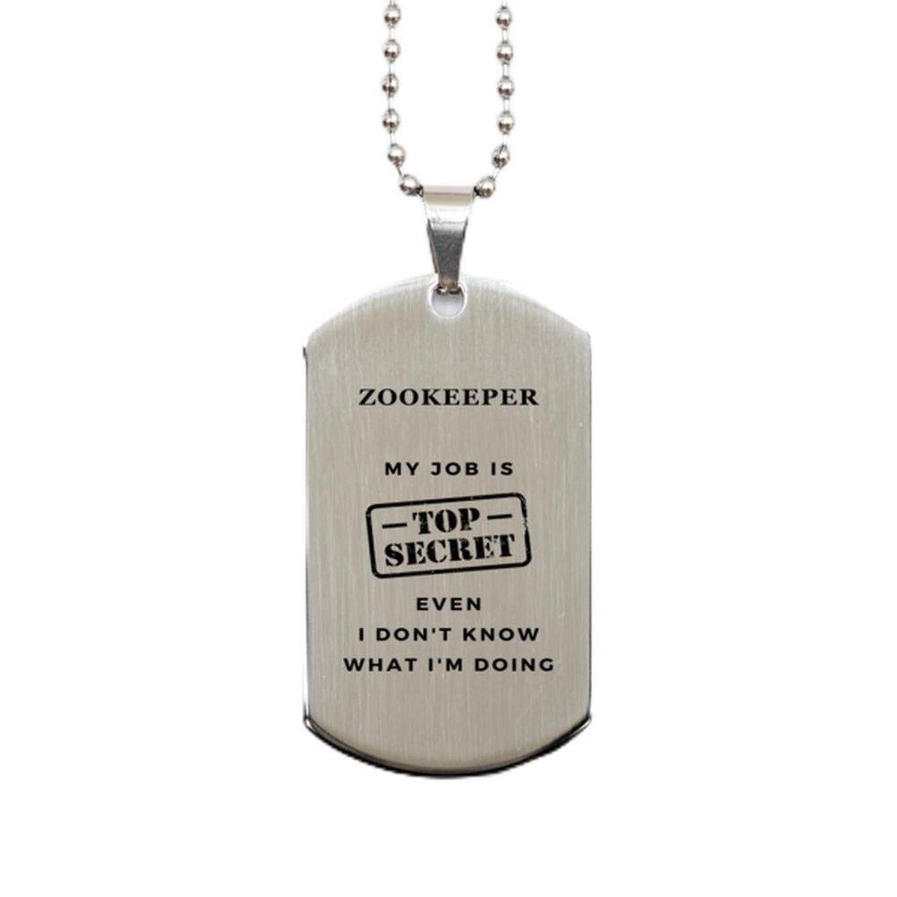 Zookeeper Gift. Colleague Gifts. Zookeeper, My job is top secret Silver Dog Tag, Thank you gifts For Boss, Friends, Coworker. Employee Gift