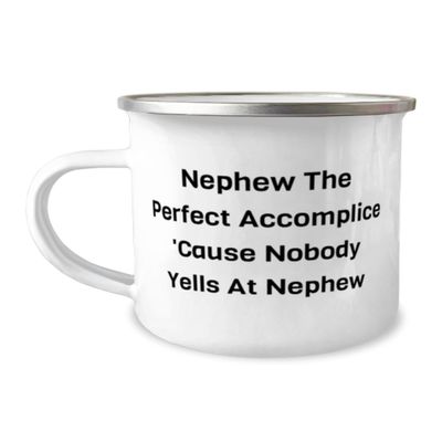 Epic Nephew Gifts, Nephew The Perfect Accomplice 'Cause Nobody Yells At Nephew, Nephew 12oz Camping Mug From, Gifts For Uncle, Unique nephew gifts, Gifts for nephews, Personalized nephew gifts, Best