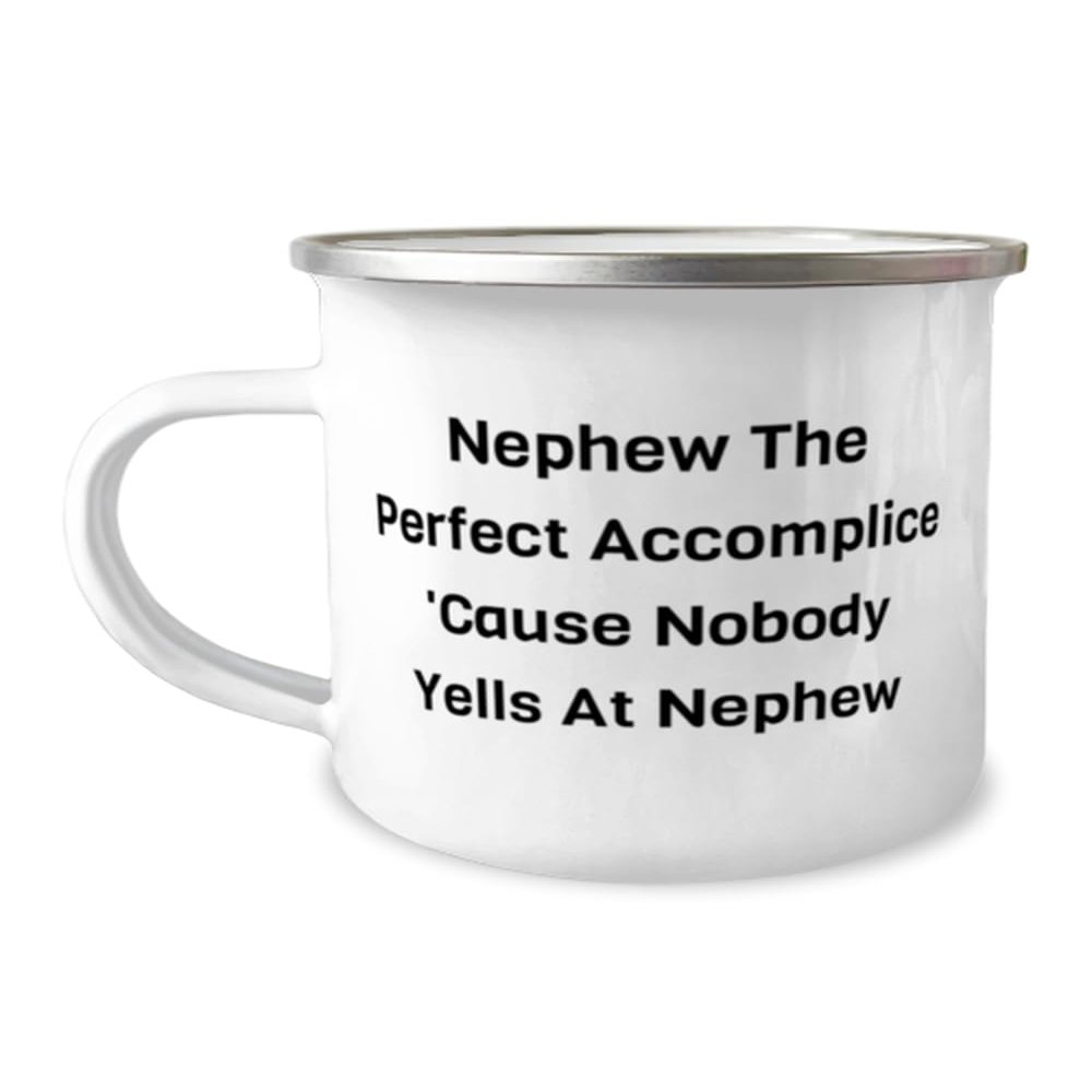 Epic Nephew Gifts, Nephew The Perfect Accomplice 'Cause Nobody Yells At Nephew, Nephew 12oz Camping Mug From, Gifts For Uncle, Unique nephew gifts, Gifts for nephews, Personalized nephew gifts, Best