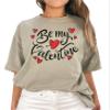 NACRE APPAREL Be My Valentine Shirt Cute Valentine Shirts Couple T-Shirts Valentine's Day Gift #00248_67 view 1