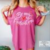 NACRE APPAREL Be My Valentine Shirt Cute Valentine Shirts Couple T-Shirts Valentine's Day Gift #00248_82 view 3