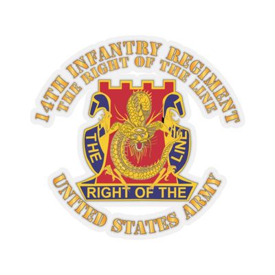 Kiss-Cut Stickers - Army - DUI - 14th Infantry Regiment The Right of The line X 300 (6"x6", Transparent)