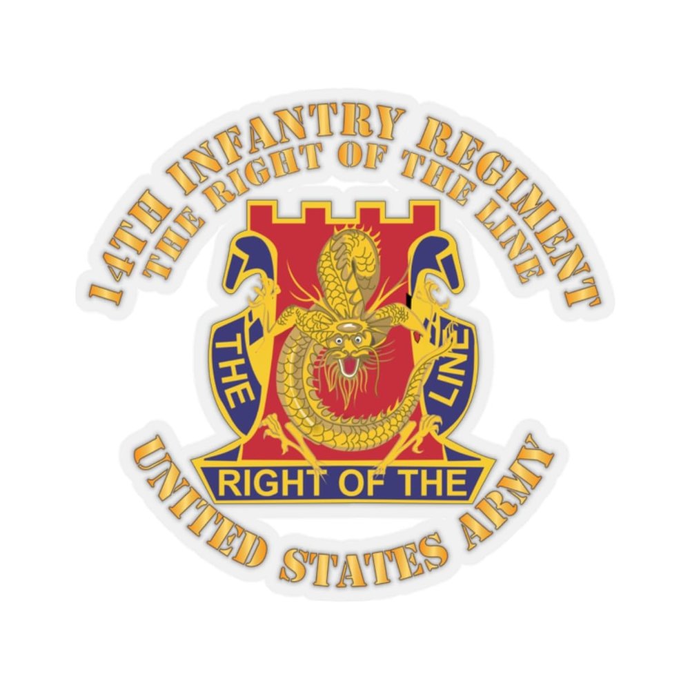 Kiss-Cut Stickers - Army - DUI - 14th Infantry Regiment The Right of The line X 300 (6"x6", Transparent)