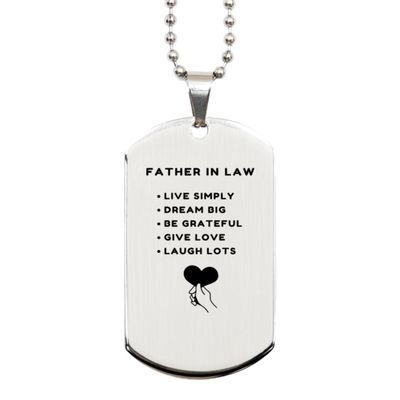 Father In Law Engraved Gift. Father In Law, Live Simply and Dream Big Silver Dog Tag. Birthday, Christmas Day, Inspirational Gifts for Father In Law