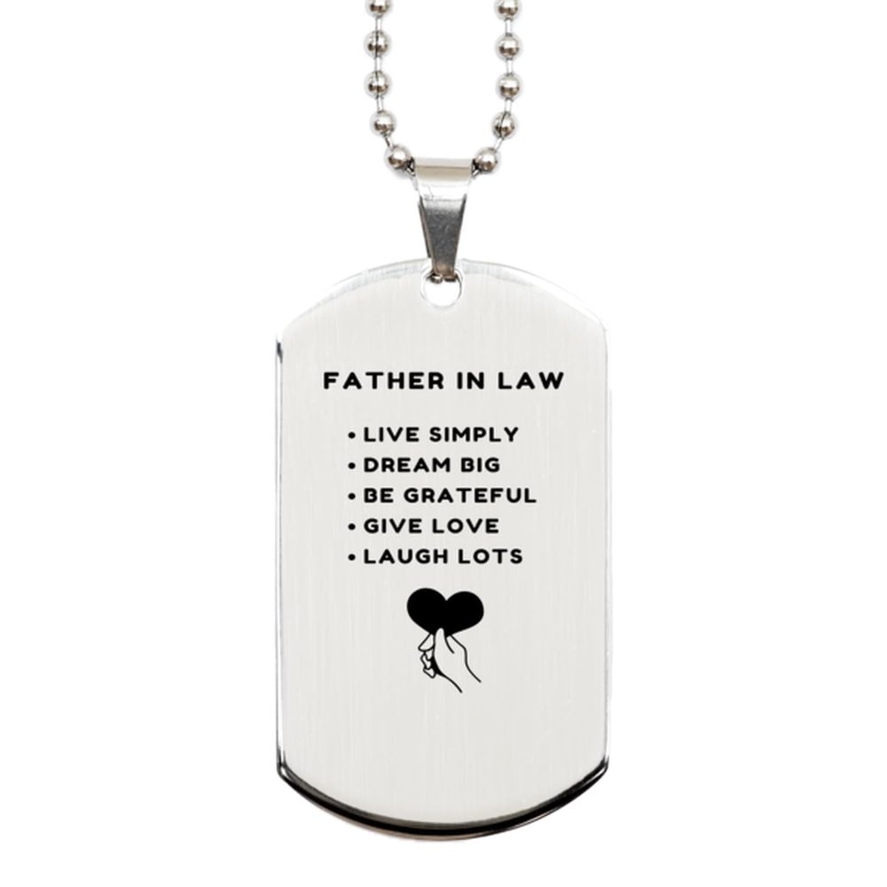Father In Law Engraved Gift. Father In Law, Live Simply and Dream Big Silver Dog Tag. Birthday, Christmas Day, Inspirational Gifts for Father In Law