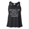 Medium Black Women Flowy Woke Up Sexy As Hell Again Funny Gift Idea Sleeveless Tank Top T-Shirt view 1