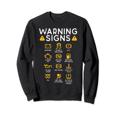 Car Warning Signs Funny Auto Technician Mechanic Garage Men Sweatshirt