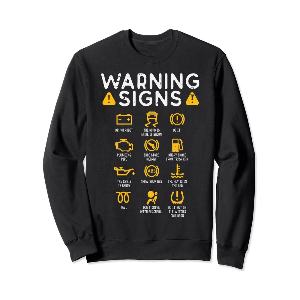 Car Warning Signs Funny Auto Technician Mechanic Garage Men Sweatshirt