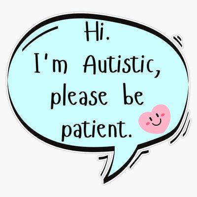 I'm Autistic Please Be Patient Button Pin Badge | Autism Awareness Button Pin | Neurodivergent Button Sticker Vinyl Decal Bumper Sticker 5"