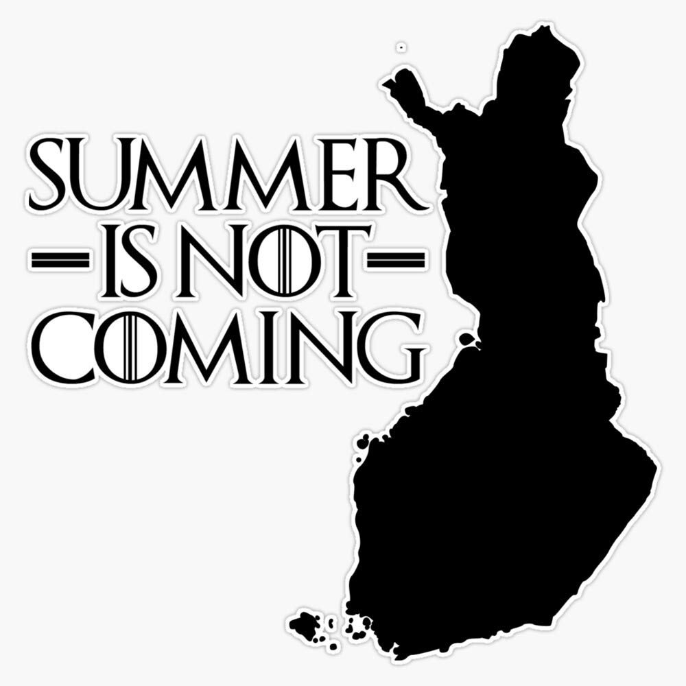 Magnet Summer is Not Coming - Finland(Black Text) Viny Magnetic Bumper Sticker 5"
