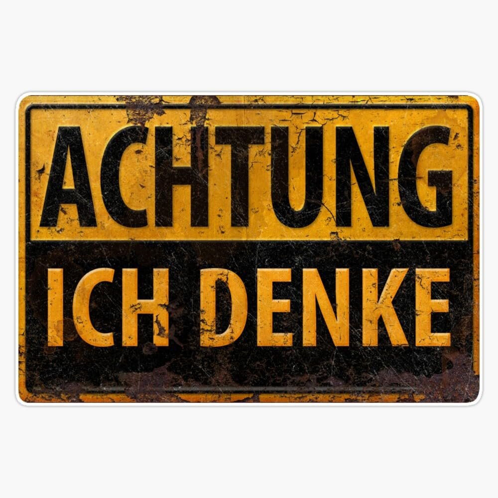 Achtung, Ich Denke - German Warning Caution Danger Sign, Lustig - Schild Vinyl Sticker Waterproof Bumper Sticker Laptop Window 5"