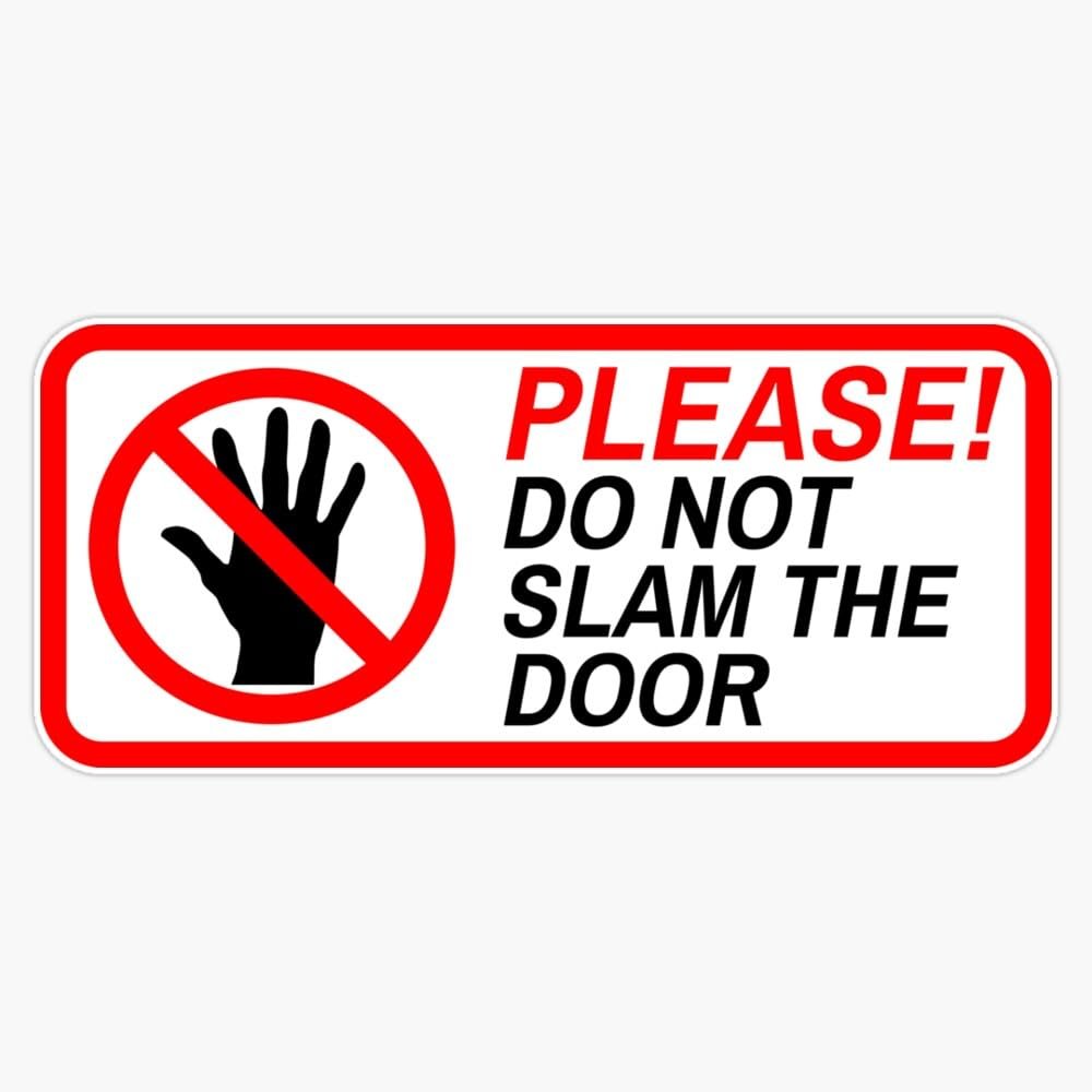 Please Do Not Slam The Door Vinyl Sticker Waterproof Bumper Sticker Laptop Window 5"