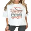 I Run On Caffeine and Cuss Words Shirt Sarcastic Coffee Shirt Coffee Lover #00343_18 view 1