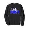 Dirty 30 And Flirty Happy 30th Birthday Buy Me A Drink Bday Sweatshirt view 1