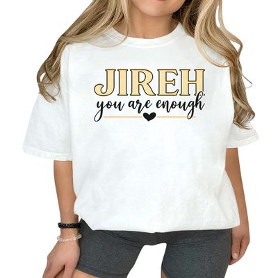 Jireh You are Enough Shirt Christian Outfit Religious T-Shirt #00113_75