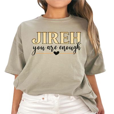 Jireh You are Enough Shirt Christian Outfit Religious T-Shirt #00113_86